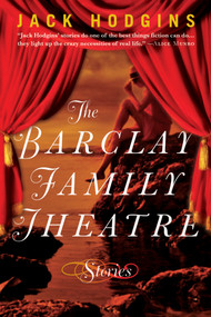 Barclay Family Theatre, The by Jack Hodgins, 9781553801443