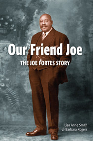 Our Friend Joe (The Joe Fortes Story) by Lisa Anne Smith, 9781553801467