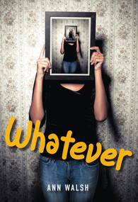 Whatever - 9781553802594 by Ann Walsh, 9781553802594