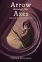 Arrow Through The Axes by Patrick Bowman, 9781553803232