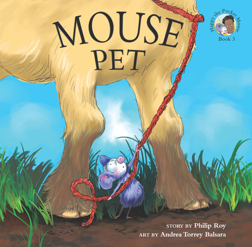 Mouse Pet by Philip Roy, Andrea Torrey Balsara, 9781553804437