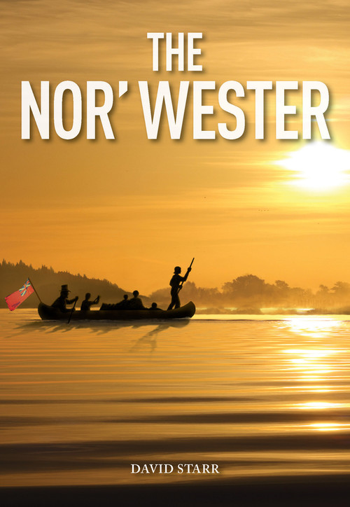 Nor'Wester, The by David Starr, 9781553804932