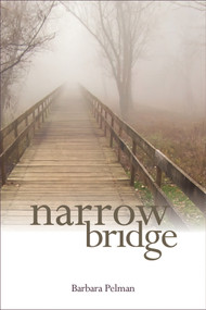 Narrow Bridge by Barbara Pelman, 9781553805083