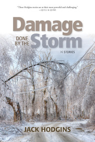 Damage Done by the Storm by Jack Hodgins, 9781553805595