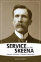 Service on the Skeena (Horace Wrinch, Frontier Physician) by Geoff Mynett, 9781553805755