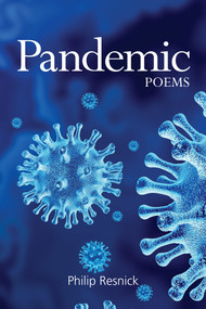 Pandemic Poems by Philip Resnick, 9781553806448