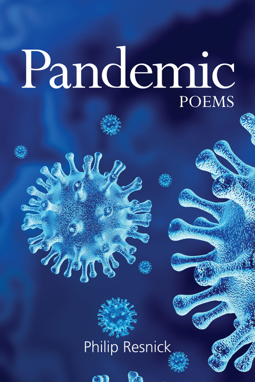 Pandemic Poems by Philip Resnick, 9781553806448