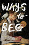 Ways to Beg by TJ Sandella, 9781625570215