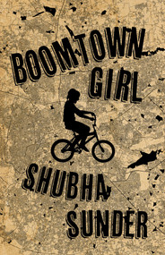 Boomtown Girl by Shuba Sunder, 9781625570499
