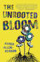 The Unrooted Bloom by Amber Peirson, 9781625570819