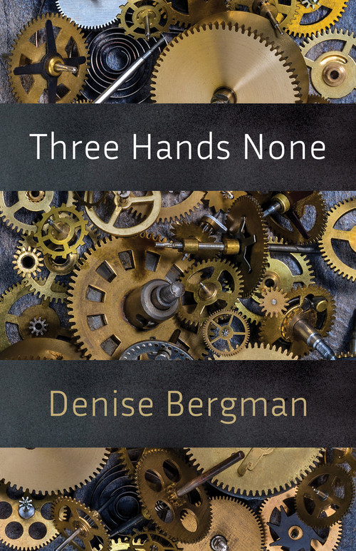 Three Hands None by Denise Bergman, 9781625577092