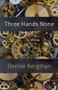 Three Hands None by Denise Bergman, 9781625577092