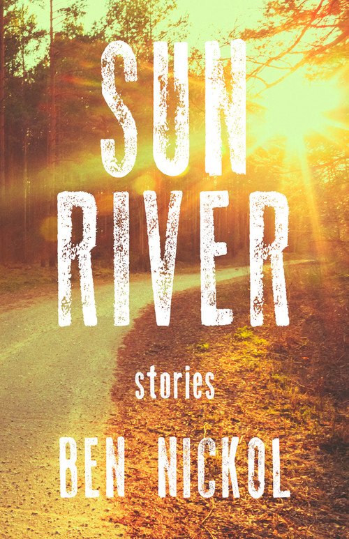 Sun River by Ben Nickol, Ben Nickol, 9781625577122