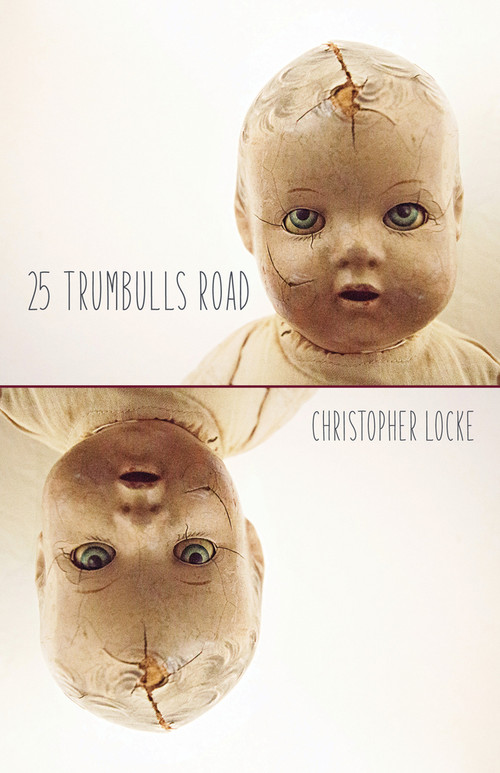 25 Trumbulls Road by Christopher Locke, 9781625577153