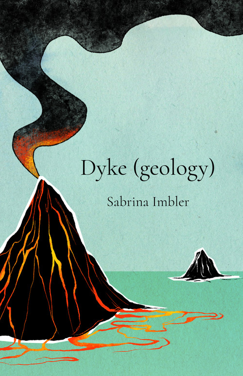Dyke (geology) by Sabrina Imbler, Sabrina Imbler, 9781625577160