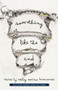 Something Like the End by Ashley Morro Hermsmeier, Ashley Morro Hermsmeier, 9781625578068