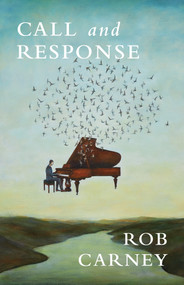 Call and Response by Rob Carney, Rob Carney, 9781625578334
