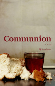Communion - 9781625579423 by TJ Beitelman, 9781625579423