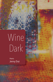 Wine Dark by Jenny Drai, 9781625579492