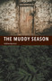 The Muddy Season by Matthew Raymond, 9781625579638