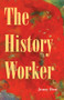 The History Worker by Jenny Drai, 9781625579669