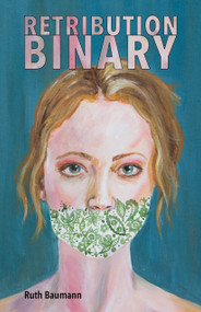 Retribution Binary - 9781625579690 by Ruth Ann Bauman, 9781625579690