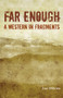 Far Enough (A Western in Fragments) by Joe Wilkins, 9781625579942