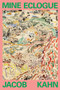 Mine Eclogue by Jacob Kahn, 9781737970361