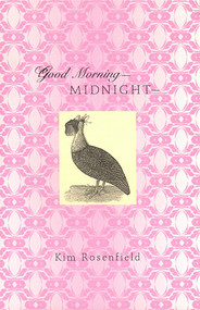 Good Morning-Midnight- by Kim Rosenfield, 9781931824019