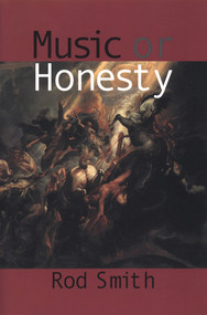 Music or Honesty by Rod Smith, 9781931824071