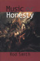Music or Honesty by Rod Smith, 9781931824071