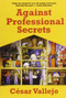 Against Professional Secrets by Cesar Vallejo, 9781931824422