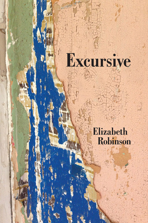 Excursive by Elizabeth Robinson, 9781931824767