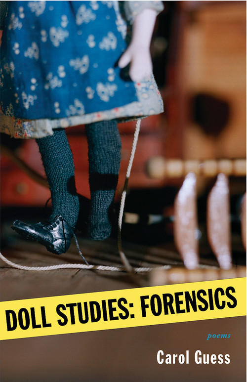 Doll Studies (Forensics) by Carol Guess, 9781936873166