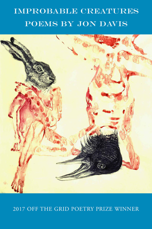 Improbable Creatures by Grant Hayunga, Jon Davis, 9781946830005