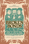 Broken Bonds (A Novel of the Reformation) - 9781962654777 by Amy Mantravadi, 9781962654777