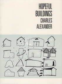 Hopeful Buildings by Charles Alexander, 9780925904034
