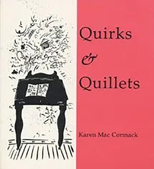 Quirks & Quillets by Karen Mac Cormack, 9780925904041