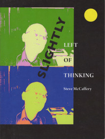 Slightly Left of Thinking by Steve McCaffery, 9780925904713
