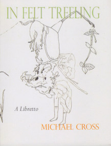 In Felt Treeling by Michael Cross, 9780925904751