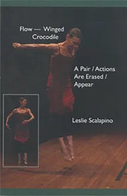 FlowWinged Crocodile & A Pair/Actions Are Erased/Appear by Leslie Scalapino, 9780925904935
