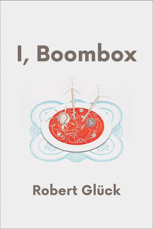 I, Boombox by Robert Gluck, 9780937804964