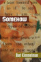 Somehow by Burt Kimmelman, 9780975919705