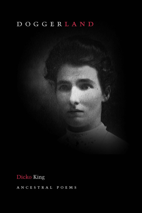 Doggerland (Ancestral Poems) by Dicko King, 9780977842971