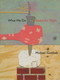 What We Do by Michael Gottlieb, 9780986264078