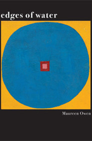 Edges of Water by Maureen Owen, 9780989431613