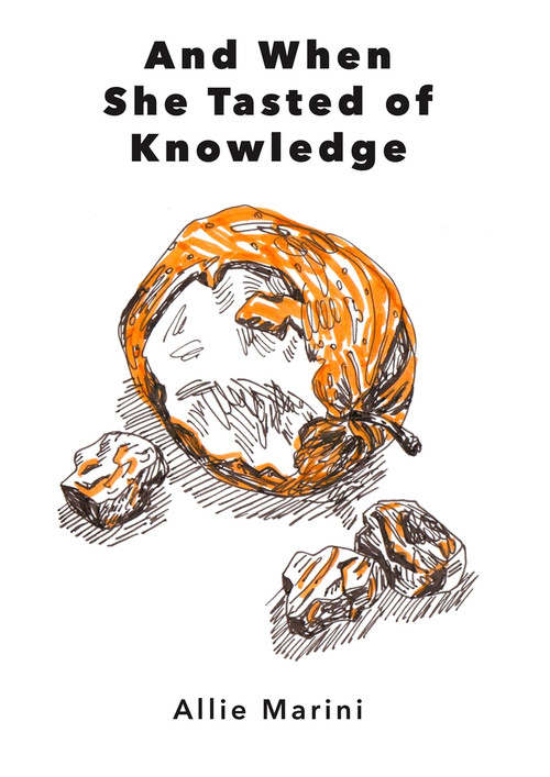And When She Tasted of Knowledge by Allie Marini, 9780996617253