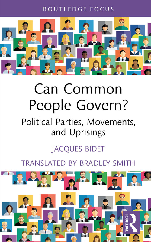Can Common People Govern? (Political Parties, Movements, and Uprisings) by Jacques Bidet, 9781032843575