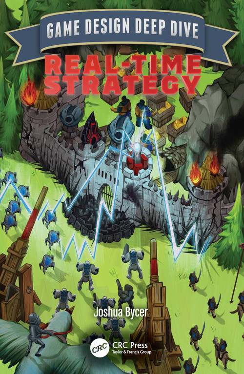 Game Design Deep Dive (Real-Time Strategy) by Joshua Bycer, 9781032756974