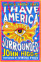 I Have America Surrounded (The Life of Timothy Leary) by John Higgs, Winona Ryder, 9781504095723
